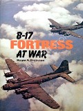 Book cover of B-17 Fortress at War  by FREEMAN, Roger 